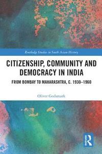 bokomslag Citizenship, Community and Democracy in India