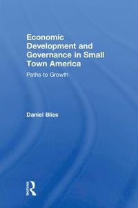 bokomslag Economic Development and Governance in Small Town America