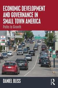 bokomslag Economic Development and Governance in Small Town America