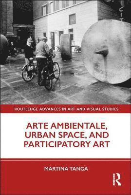 Martina Tanga - Arte Ambientale, Urban Space, and Participatory Art, Inbunden