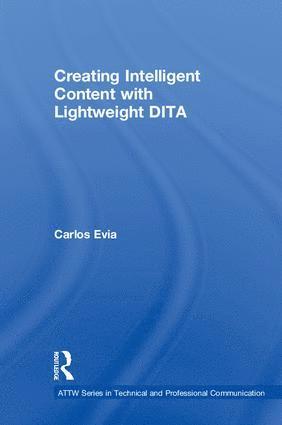 bokomslag Creating Intelligent Content with Lightweight DITA