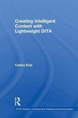 Creating Intelligent Content with Lightweight DITA 1