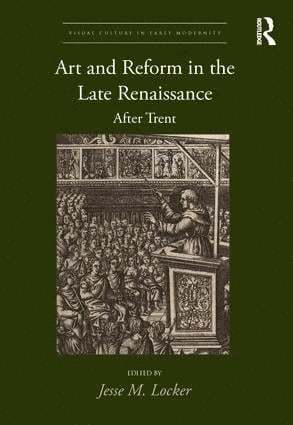 bokomslag Art and Reform in the Late Renaissance