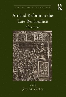 Art and Reform in the Late Renaissance 1