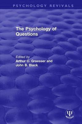 Arthur C. Graesser, John B. Black, Arthur C. (University of Memphis) Graesser - Psychology of Questions, Häftad