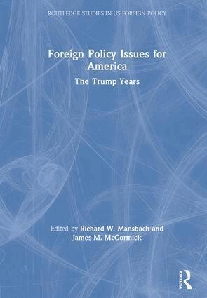 Richard W. Mansbach, James M. McCormick - Foreign Policy Issues for America, Inbunden