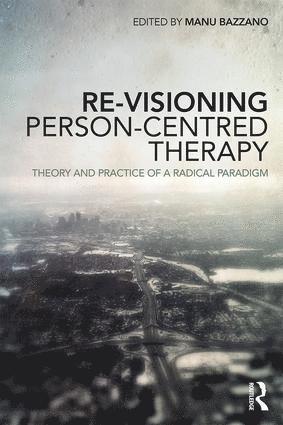 bokomslag Re-Visioning Person-Centred Therapy