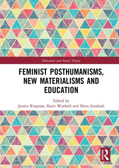 bokomslag Feminist Posthumanisms, New Materialisms and Education