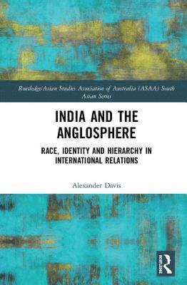 bokomslag India and the Anglosphere