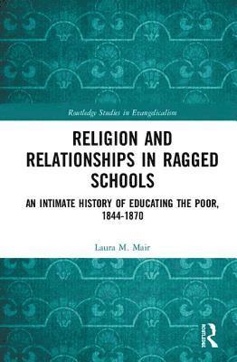 Religion and Relationships in Ragged Schools 1