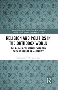 bokomslag Religion and Politics in the Orthodox World