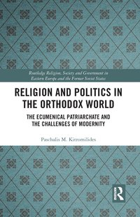 bokomslag Religion and Politics in the Orthodox World