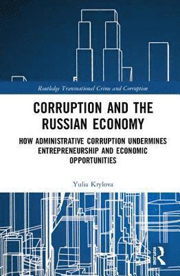 Yulia Krylova, U.S.A.) Krylova, Yulia (George Mason University - Corruption and the Russian Economy, Inbunden