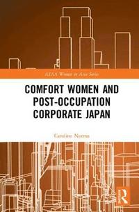 bokomslag Comfort Women and Post-Occupation Corporate Japan