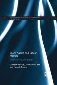 bokomslag Sports Agents and Labour Markets