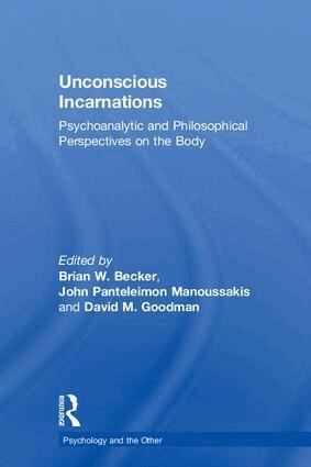 Brian W. Becker, John Panteleimon Manoussakis, David M. Goodman - Unconscious Incarnations, Inbunden