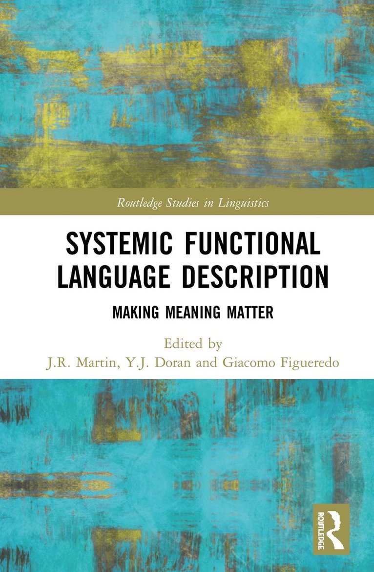 J.R. Martin, Y.J. Doran, Giacomo Figueredo, J. R. Martin, Y. J. Doran - Systemic Functional Language Description, Inbunden
