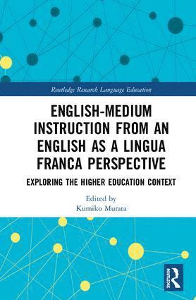bokomslag English-Medium Instruction from an English as a Lingua Franca Perspective