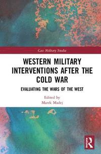 bokomslag Western Military Interventions After The Cold War