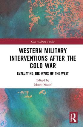 bokomslag Western Military Interventions After The Cold War