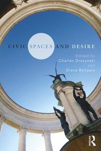 bokomslag Civic Spaces and Desire