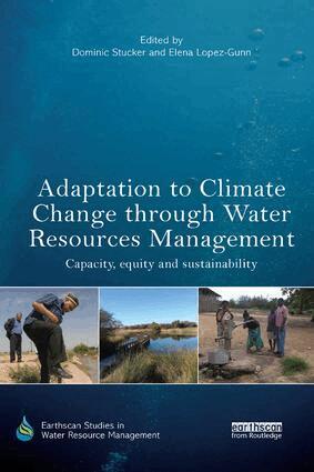 Dominic Stucker, Elena Lopez-Gunn - Adaptation to Climate Change through Water Resources Management, Häftad