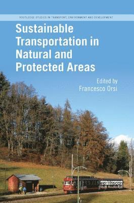 Francesco Orsi, Italy) Orsi, Francesco (University of Trento - Sustainable Transportation in Natural and Protected Areas, Häftad