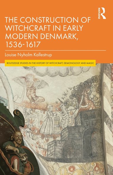 bokomslag Construction of Witchcraft in Early Modern Denmark, 1536-1617