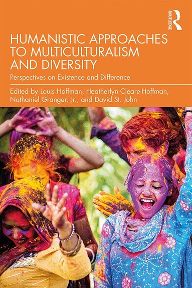 Louis Hoffman, Heatherlyn Cleare-Hoffman, Nathaniel Granger, Jr., David St. John - Humanistic Approaches to Multiculturalism and Diversity, Häftad