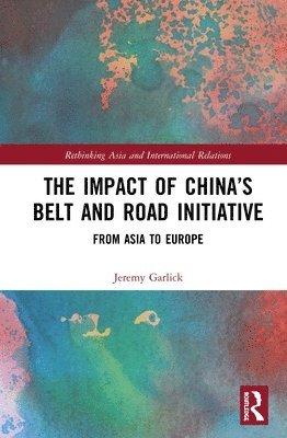 bokomslag The Impact of Chinas Belt and Road Initiative