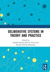 bokomslag Deliberative Systems in Theory and Practice
