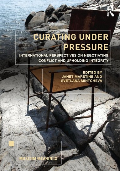 Janet Marstine, Svetlana Mintcheva - Curating Under Pressure, Häftad