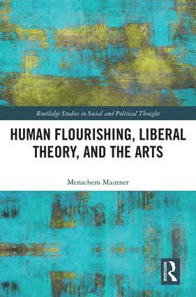 bokomslag Human Flourishing, Liberal Theory, and the Arts