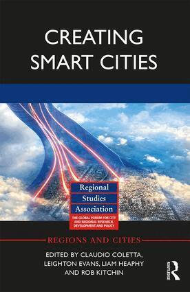 Claudio Coletta, Leighton Evans, Liam Heaphy, Rob Kitchin - Creating Smart Cities, Inbunden