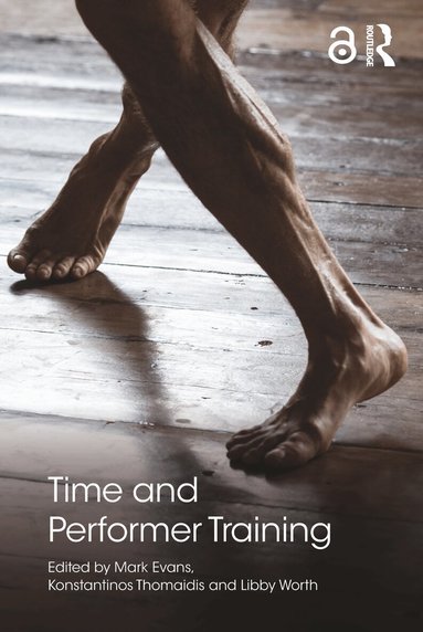 Mark Evans, Konstantinos Thomaidis, Libby Worth - Time and Performer Training, Häftad