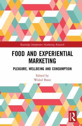 Wided Batat - Food and Experiential Marketing, Inbunden