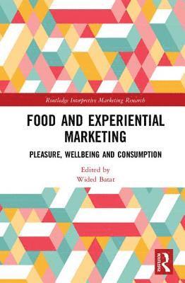 Wided Batat, Wided (B&C Consulting Group) Batat - Food and Experiential Marketing, Inbunden