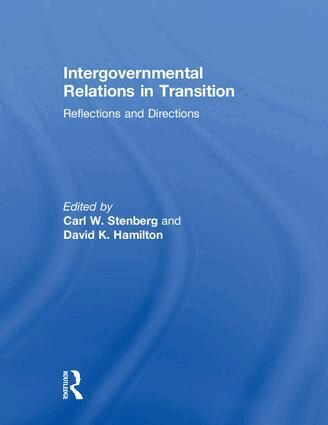 Carl W. Stenberg, David K. Hamilton - Intergovernmental Relations in Transition, Inbunden