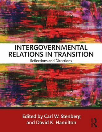 Carl W. Stenberg, David K. Hamilton - Intergovernmental Relations in Transition, Häftad