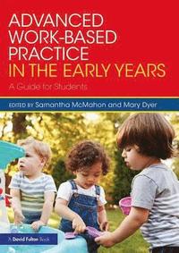 bokomslag Advanced Work-based Practice in the Early Years