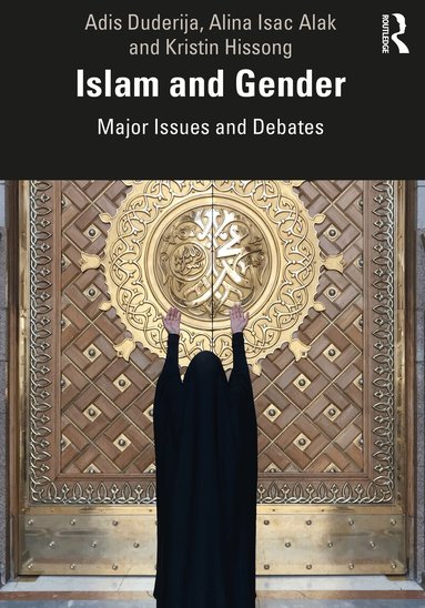 Adis Duderija, Alina Isac Alak, Kristin Hissong - Islam and Gender, Häftad