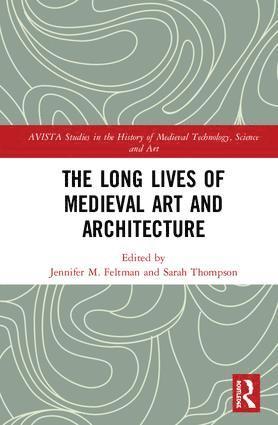 The Long Lives of Medieval Art and Architecture 1