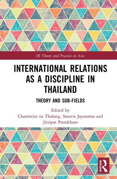 bokomslag International Relations as a Discipline in Thailand