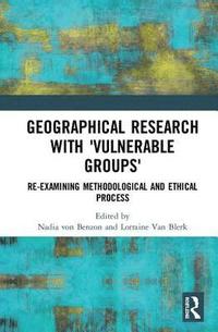 bokomslag Geographical Research with 'Vulnerable Groups'