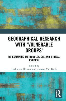 Nadia von Benzon, Lorraine Van Blerk - Geographical Research with 'Vulnerable Groups', Inbunden