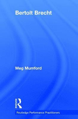 Meg Mumford - Bertolt Brecht, Inbunden