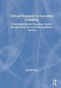 bokomslag Critical Moments in Executive Coaching