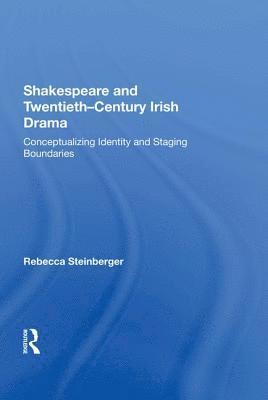bokomslag Shakespeare and Twentieth-Century Irish Drama
