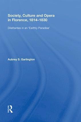 bokomslag Society, Culture and Opera in Florence, 1814-1830