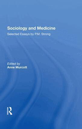 Anne Murcott - Sociology and Medicine, Inbunden